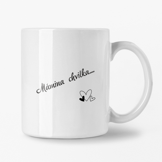 Hrnek "Mámina chvilka"